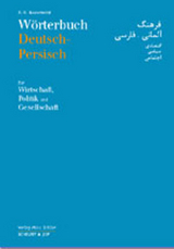 Wörterbuch Deutsch-Persisch für Politik, Wirtschaft und Gesellschaft - Kazemeini, S Reza