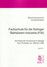 Fachschule f&uuml;r die Solinger Stahlwaren-Industrie (FSI) - Bernd Schlossorsch, Gunda Kempken