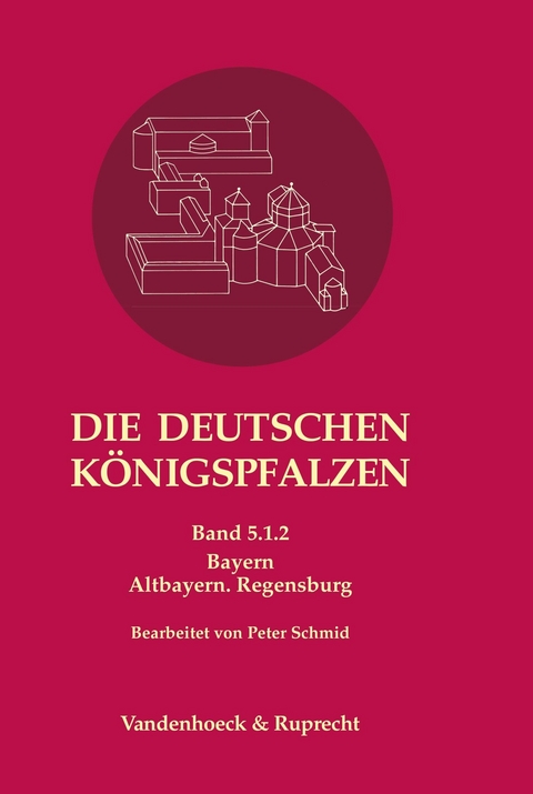 Die deutschen K&ouml;nigspfalzen. Band 5: Bayern - 
