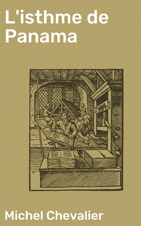 L'isthme de Panama - Michel Chevalier