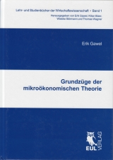 Grundz&uuml;ge der mikro&ouml;konomischen Theorie - Erik Gawel
