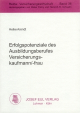 Erfolgspotenziale des Ausbildungsberufes Versicherungskaufmann/-frau - Heike Arendt
