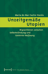 Unzeitgem&auml;&szlig;e Utopien - Mar&iacute;a do Mar Castro Varela