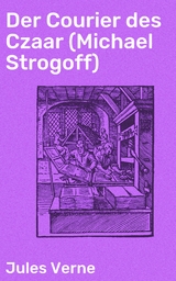 Der Courier des Czaar (Michael Strogoff) - Jules Verne