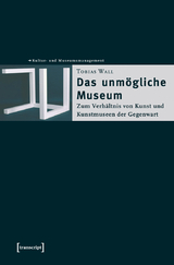 Das unm&ouml;gliche Museum - Tobias Wall