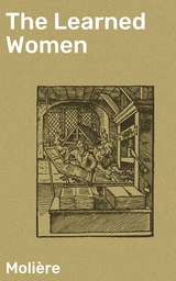 The Learned Women -  Moli&egrave;re