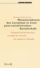 Metamorphosen des Leviathan in einer post-sozialistischen Gesellschaft - Barbara Christophe