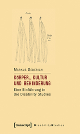 K&ouml;rper, Kultur und Behinderung - Markus Dederich