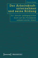Der Arbeitskraftunternehmer und seine Bildung - Frank Elster