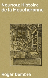 Nounou: Histoire de la Moucheronne - Roger Dombre