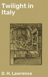 Twilight in Italy - D. H. Lawrence
