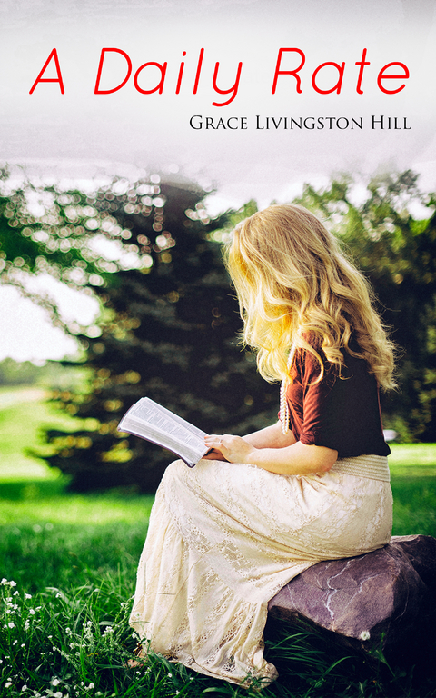 A Daily Rate - Grace Livingston Hill
