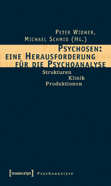 Psychosen: eine Herausforderung f&uuml;r die Psychoanalyse - 