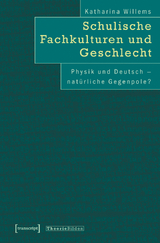 Schulische Fachkulturen und Geschlecht - Katharina Willems