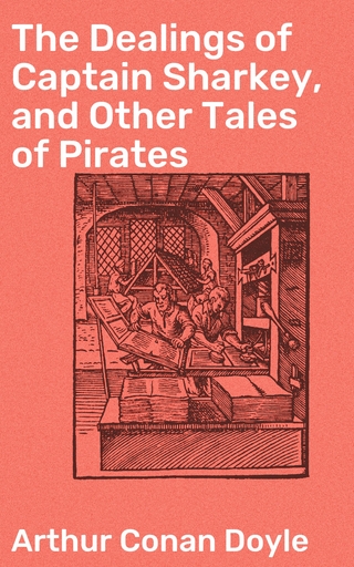 The Dealings of Captain Sharkey, and Other Tales of Pirates