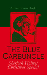 The Blue Carbuncle - Sherlock Holmes Christmas Special - Arthur Conan Doyle