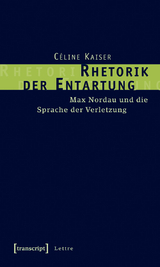 Rhetorik der Entartung - C&eacute;line Kaiser