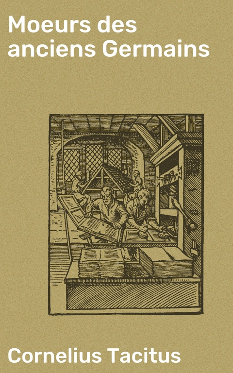 Moeurs des anciens Germains - Cornelius Tacitus