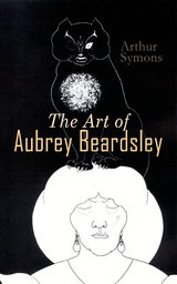 The Art of Aubrey Beardsley - Arthur Symons