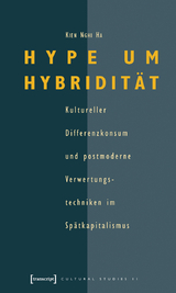 Hype um Hybridit&auml;t - Kien Nghi Ha