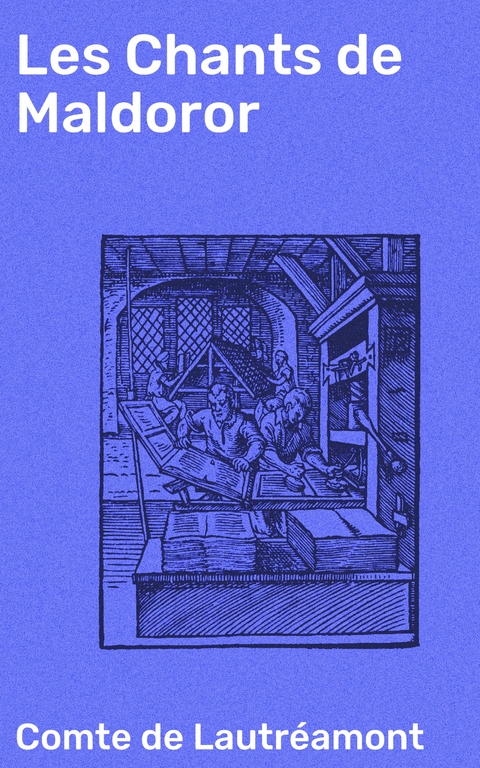 Les Chants de Maldoror - comte de Lautr&eacute;amont