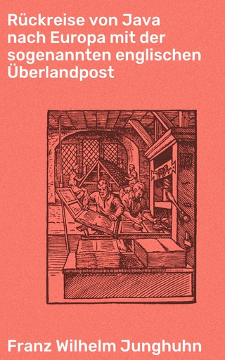 Rückreise von Java nach Europa mit der sogenannten englischen Überlandpost