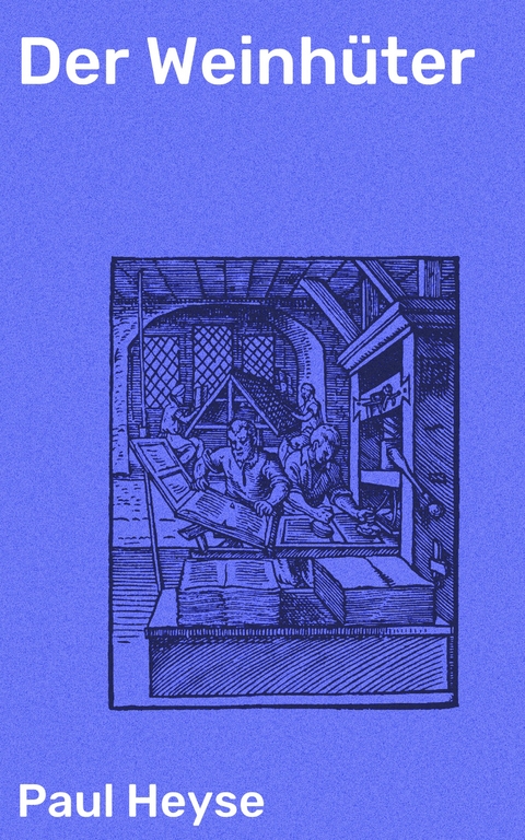 Der Weinh&uuml;ter - Paul Heyse