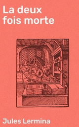 La deux fois morte - Jules Lermina
