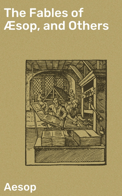 The Fables of Æsop, and Others -  Aesop