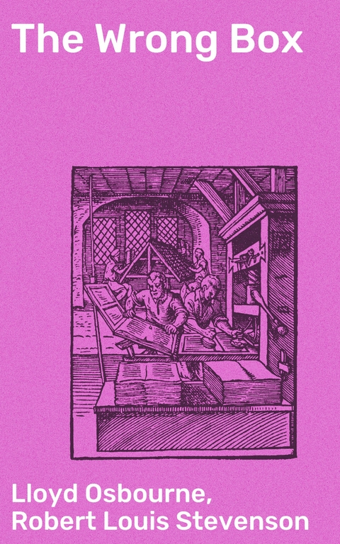 The Wrong Box - Lloyd Osbourne, Robert Louis Stevenson