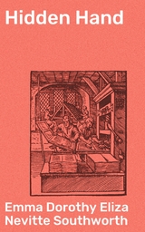 Hidden Hand - Emma Dorothy Eliza Nevitte Southworth