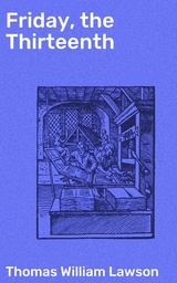 Friday, the Thirteenth - Thomas William Lawson