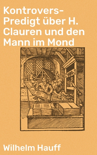 Kontrovers-Predigt über H. Clauren und den Mann im Mond
