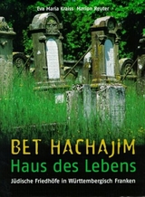 Bet Hachajim - Haus des Lebens - Eva Maria Kraiss