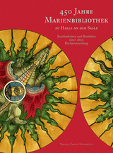 450 Jahre Marienbibliothek zu Halle an der Saale - Karsten Eisenmenger, Heinrich L Nickel, Hildegard Seidel, Walter M&uuml;ller, Frank J Stewing, Viola Hendgen, Konrad Rabenau, Eva Wipplinger, Rolf Lieberwirth, Heiner L&uuml;ck, Manfred Lemmer, Ute Fahring