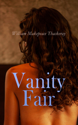 Vanity Fair - William Makepeace Thackeray