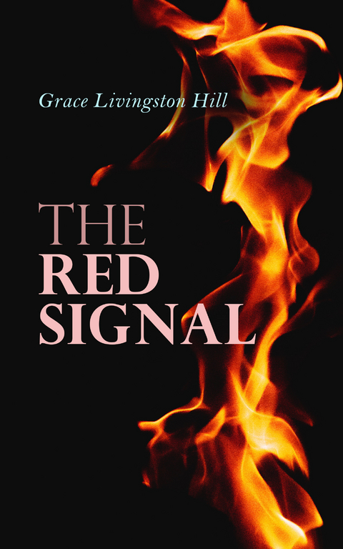 The Red Signal - Grace Livingston Hill