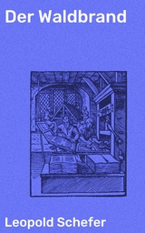 Der Waldbrand - Leopold Schefer