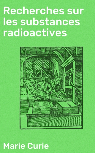 Recherches sur les substances radioactives