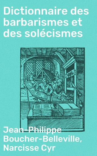 Dictionnaire des barbarismes et des solécismes