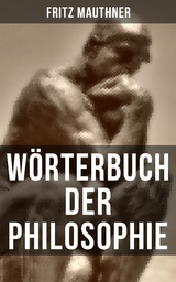W&ouml;rterbuch der Philosophie - Fritz Mauthner