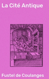 La Cit&eacute; Antique -  Fustel de Coulanges
