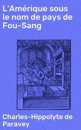 L'Am&eacute;rique sous le nom de pays de Fou-Sang - Charles-Hippolyte De Paravey