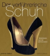 Der verf&uuml;hrerische Schuh