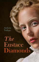 The Eustace Diamonds - Anthony Trollope