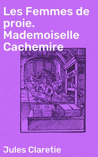 Les Femmes de proie. Mademoiselle Cachemire