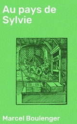 Au pays de Sylvie - Marcel Boulenger