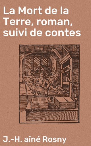 La Mort de la Terre, roman, suivi de contes