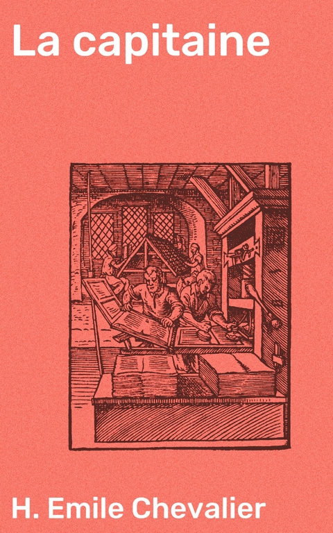 La capitaine - H. Emile Chevalier