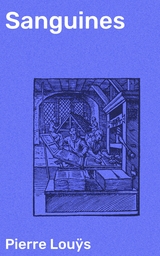 Sanguines - Pierre Lou&yuml;s